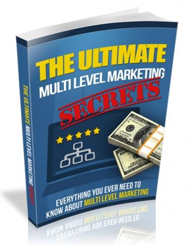 Ultimate Multi Level Marketing Secrets